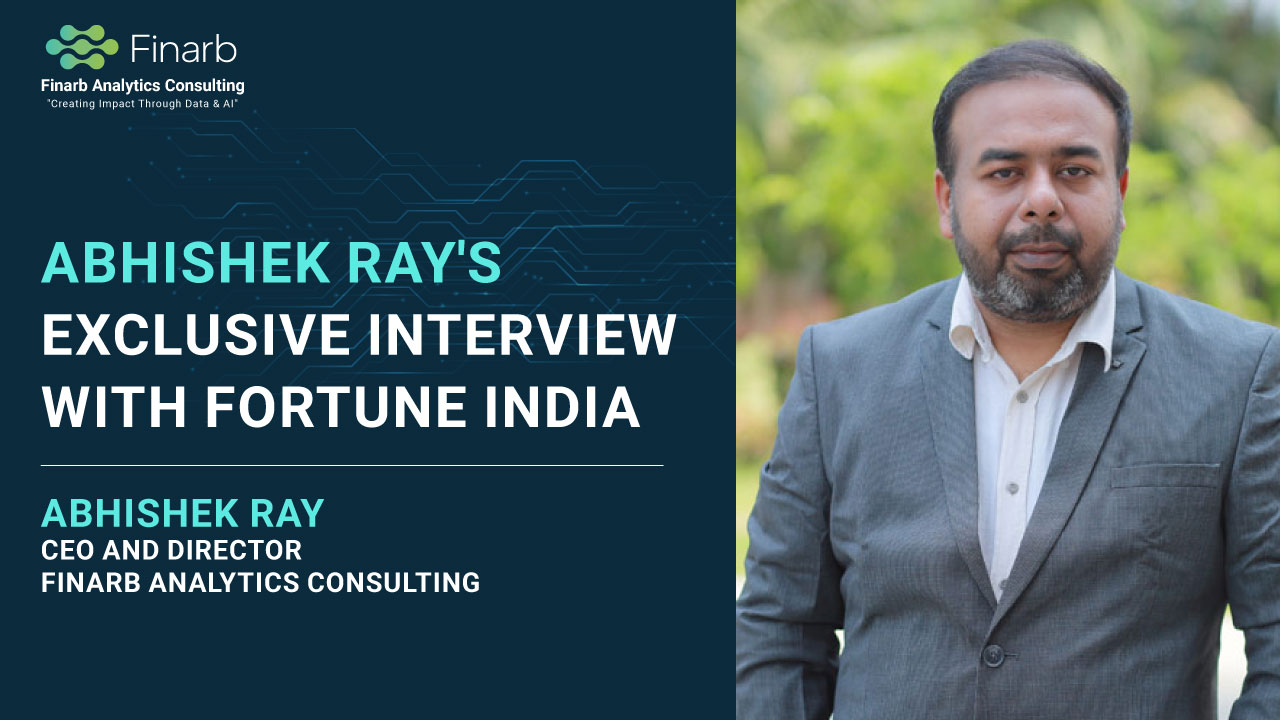 Fortune Magazine Exclusive: Abhishek Ray on Leading Finarb to Success